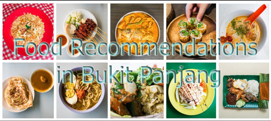 Food Recommendations in Bukit Panjang Recommended by Residents in Bt Panjang