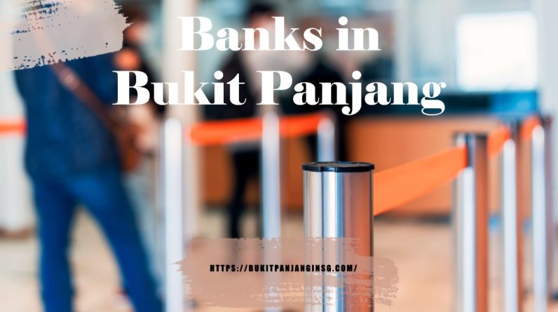 Banks in Bukit Panjang