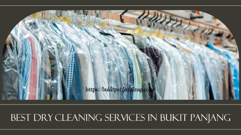 best dry cleaning services in Bukit Panjang